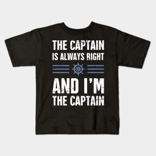 The Captain Is Always Right Kids T-Shirt